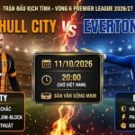 Nhận định bóng đá Hull City vs Everton vòng 6 Premier League 2026/27 chi tiết trên Tiếu Lâm TV