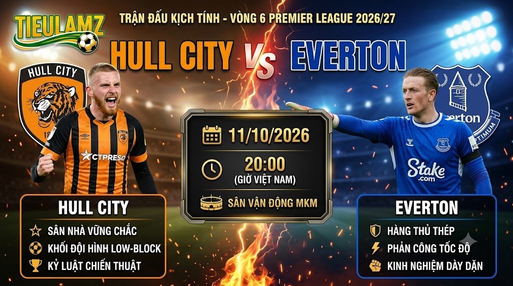 Nhận định bóng đá Hull vs Everton (20h00, 11/10): Bất phân thắng bại tại MKM